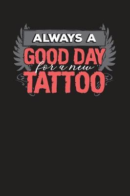 Book cover for Always A Good Day For A New Tattoo