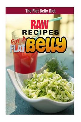 Book cover for Raw Recipes for a Flat Belly Diet