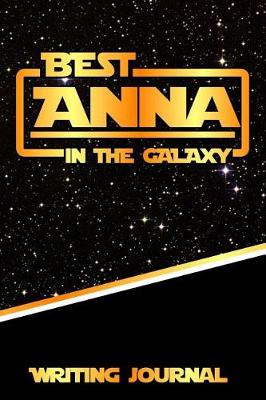 Book cover for Best Anna in the Galaxy Writing Journal