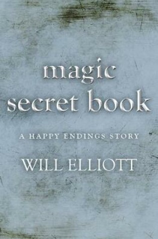 Cover of The Magic Secret Book - A Happy Ending Story