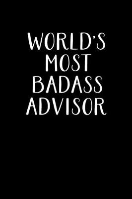 Book cover for World's Most Badass Advisor