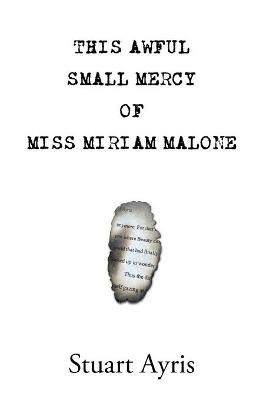 Book cover for This Awful Small Mercy of Miss Miriam Malone