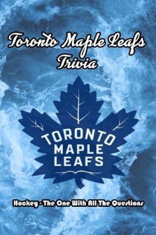 Cover of Toronto Maple Leafs Trivia