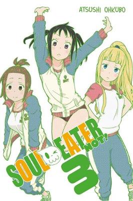 Book cover for Soul Eater NOT!, Vol. 3