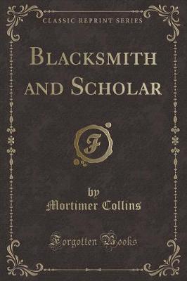 Book cover for Blacksmith and Scholar (Classic Reprint)