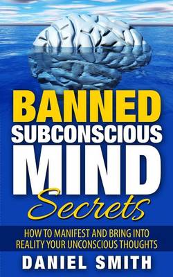 Book cover for Banned Subconscious Mind Secrets