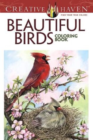 Cover of Creative Haven Beautiful Birds Coloring Book
