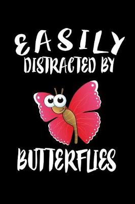 Book cover for Easily Distracted By Butterflies