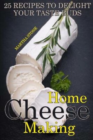 Cover of Home Cheese Making