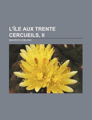 Book cover for L'Ile Aux Trente Cercueils, II