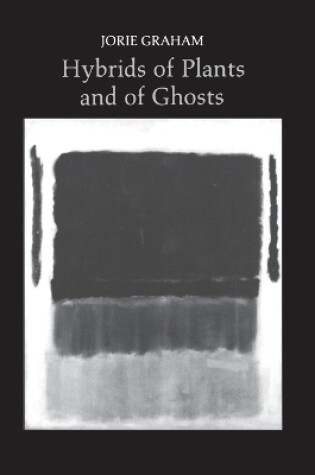 Cover of Hybrids of Plants and of Ghosts