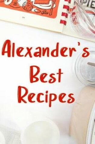 Cover of Alexander's Best Recipes