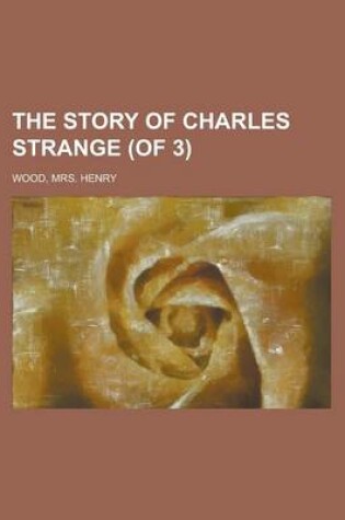 Cover of The Story of Charles Strange (of 3) Volume 2