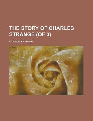Book cover for The Story of Charles Strange (of 3) Volume 2