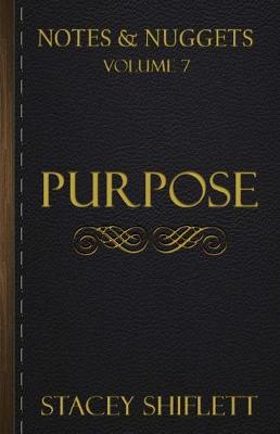 Book cover for Notes & Nuggets Series - Volume 7 - Purpose