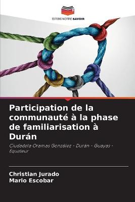 Book cover for Participation de la communauté à la phase de familiarisation à Durán