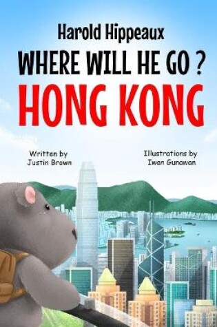 Cover of Harold Hippeaux Where Will He Go? Hong Kong