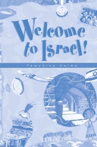 Cover of Welcome to Israel - Teacher's Resource and Guide