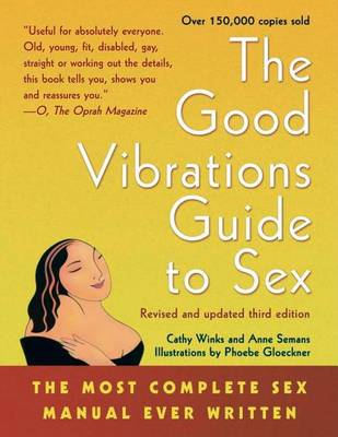 Book cover for Good Vibrations Guide to Sex the Most Complete Sex Manual Ever Written (Revised)