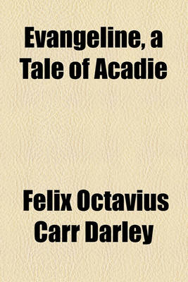 Book cover for Evangeline, a Tale of Acadie