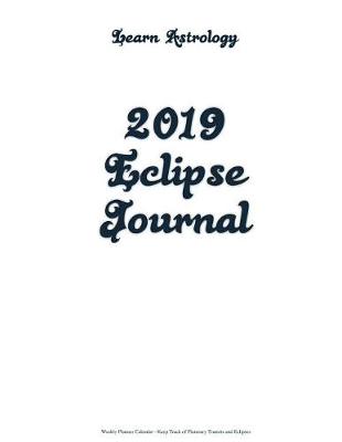 Book cover for Learn Astrology 2019 Eclipse Journal