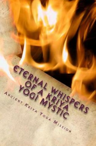 Cover of Eternal Whispers of a Kriya Yogi Mystic