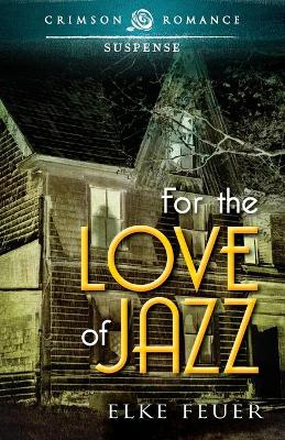 Cover of For the Love of Jazz