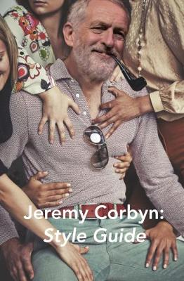 Cover of Jeremy Corbyn Style Guide