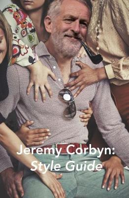 Book cover for Jeremy Corbyn Style Guide