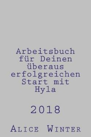 Cover of Arbeitsbuch Fur Deinen Uberaus Erfolgreichen Start Mit Hyla