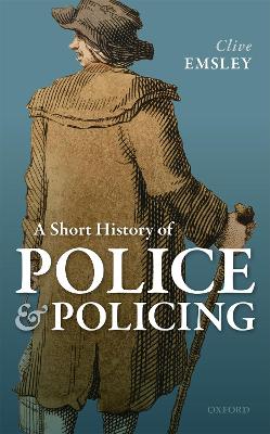 Book cover for A Short History of Police and Policing