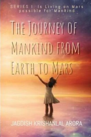 Cover of The Journey of Mankind from Earth to Mars