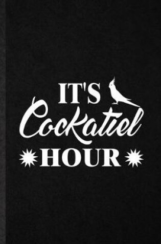 Cover of It's Cockatiel Hour