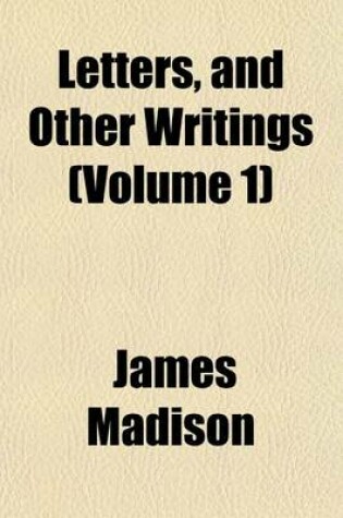 Cover of Letters, and Other Writings (Volume 1)