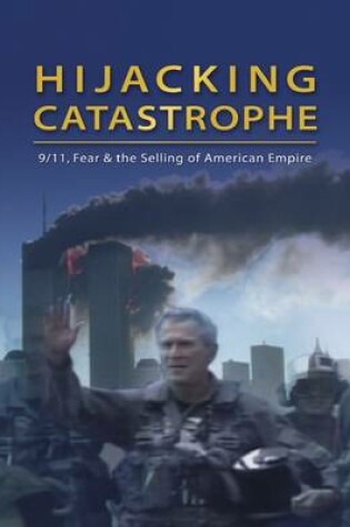 Cover of Hijacking Catastrophe
