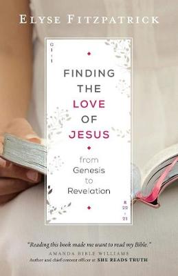 Book cover for Finding the Love of Jesus from Genesis to Revelation