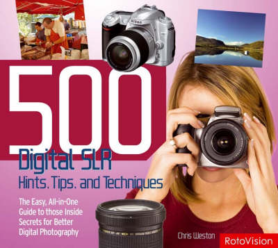 Book cover for 500 Digital SLR Photography Hints, Tips and Techniques