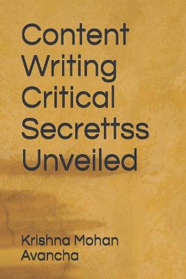 Book cover for Content Writing Critical Secrettss Unveiled