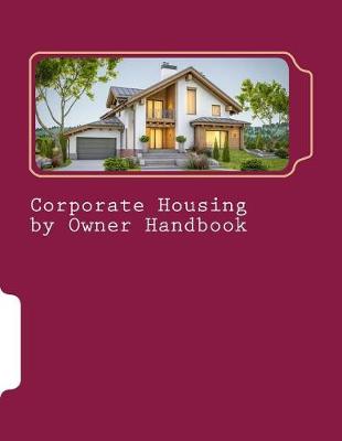 Book cover for Corporate Housing by Owner Handbook