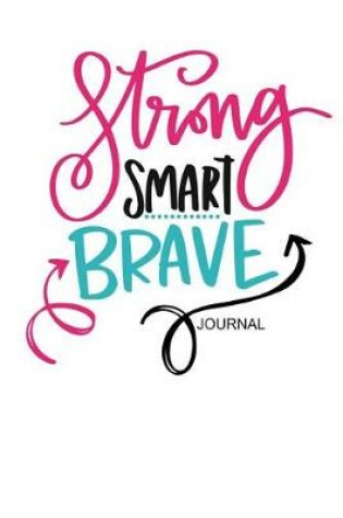 Cover of Strong Smart Brave Journal