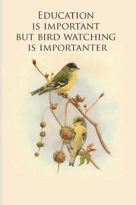 Book cover for Education is important but bird watching is importanter