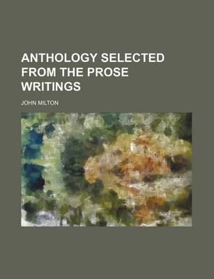 Book cover for Anthology Selected from the Prose Writings