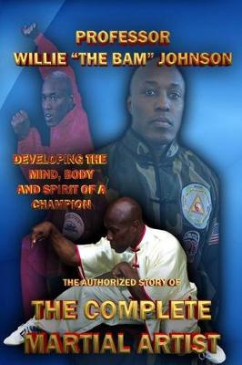 Book cover for The Authorized Story the Complete Martial Artist