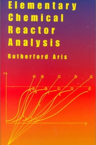 Cover of Elementary Chemical Reactor Analysi