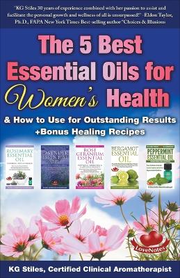 Book cover for The 5 Best Essential Oils for Women's Health & How to Use for Outstanding Results +Bonus Healing Recipes