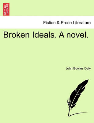 Book cover for Broken Ideals. a Novel.