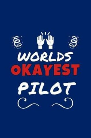 Cover of Worlds Okayest Pilot