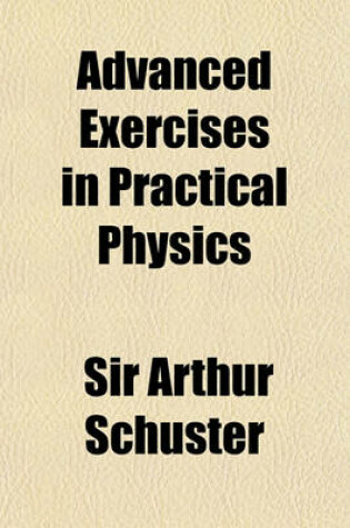 Cover of Advanced Exercises in Practical Physics