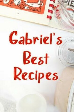 Cover of Gabriel's Best Recipes