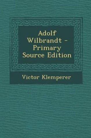 Cover of Adolf Wilbrandt - Primary Source Edition